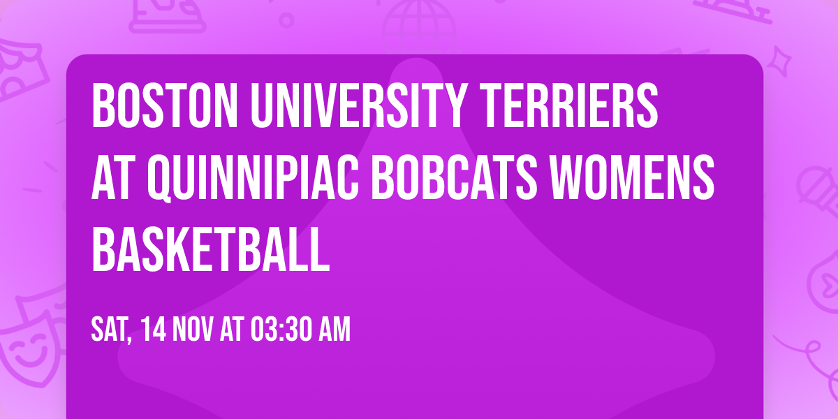 Boston University Terriers at Quinnipiac Bobcats Womens Basketball