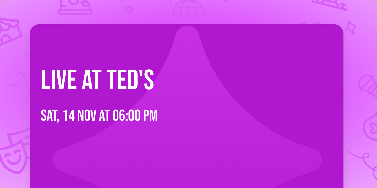 Live at Ted's