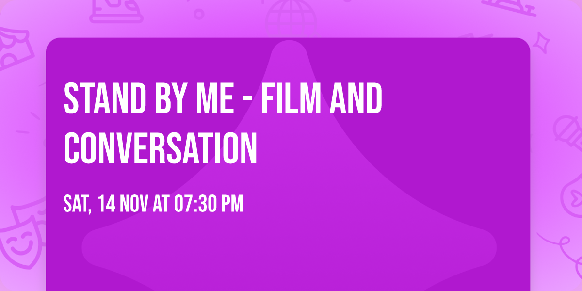 Stand By Me - Film and Conversation