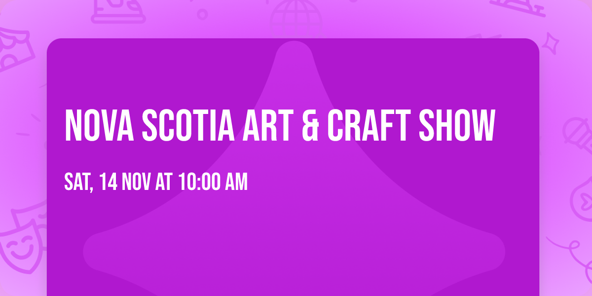 Nova Scotia Art & Craft Show