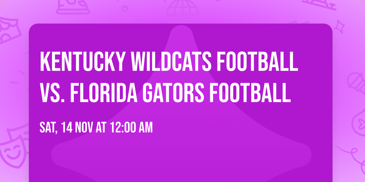 Kentucky Wildcats Football vs. Florida Gators Football