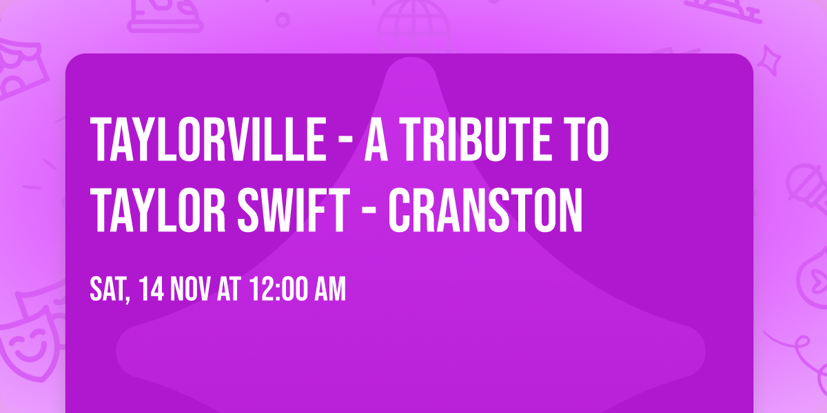 Taylorville - A Tribute to Taylor Swift - Cranston