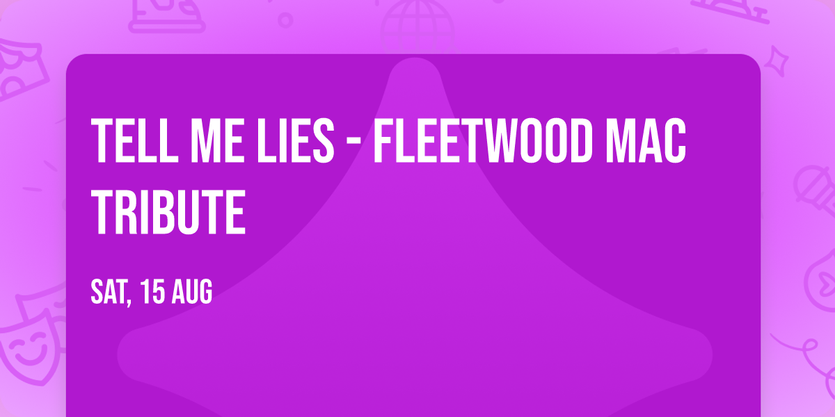 Tell Me Lies - Fleetwood Mac Tribute
