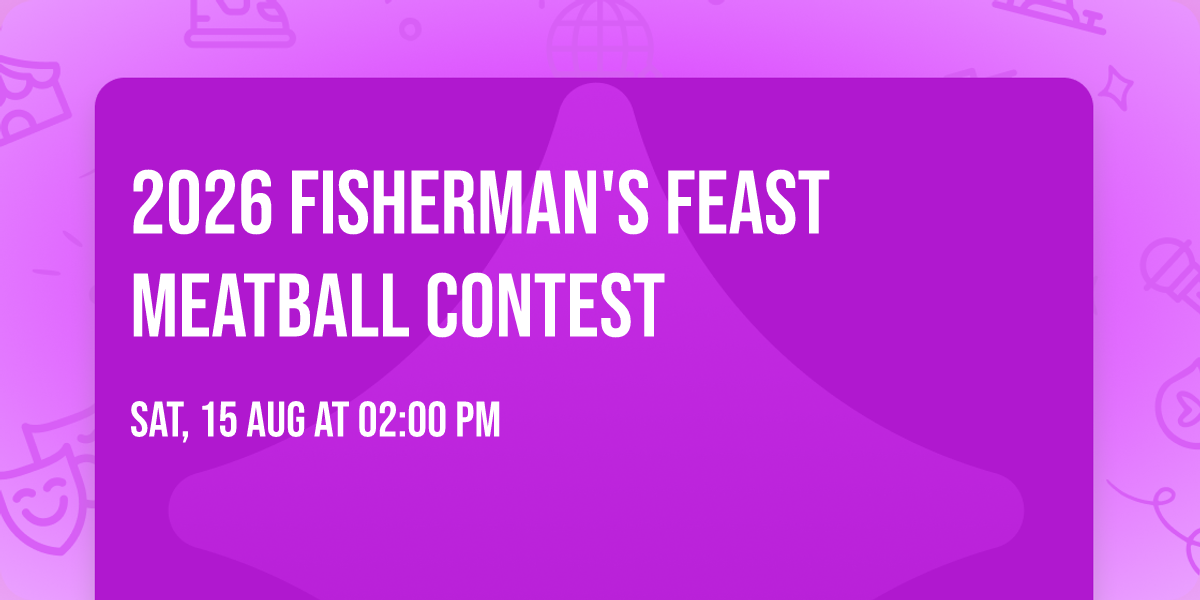 2026 Fisherman's Feast Meatball Contest