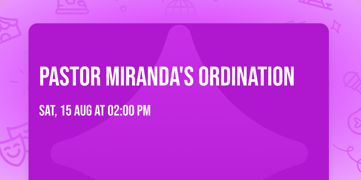 Pastor Miranda's Ordination