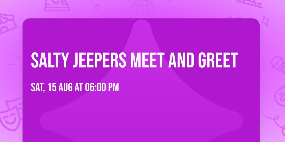 Salty Jeepers Meet and Greet