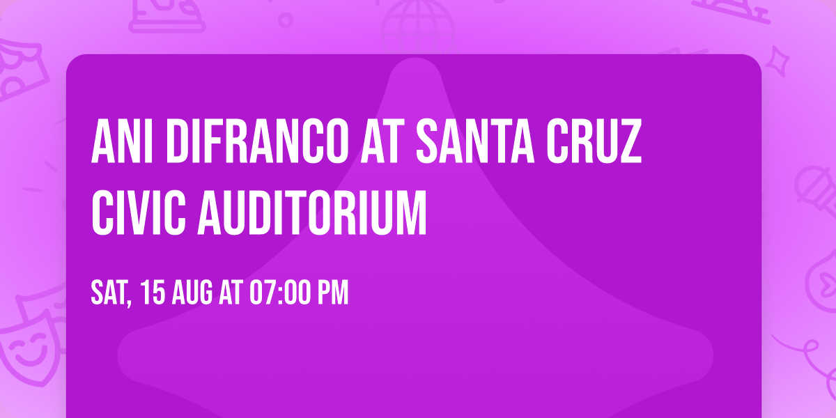 Ani DiFranco at Santa Cruz Civic Auditorium