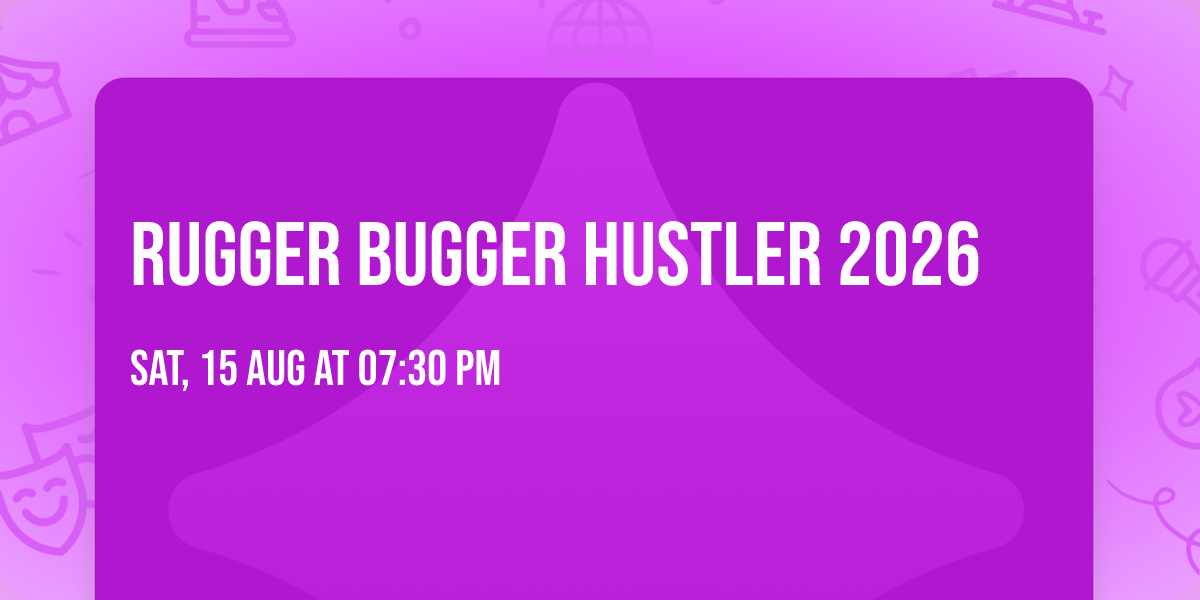 Rugger Bugger Hustler 2026 \ud83d\udca6