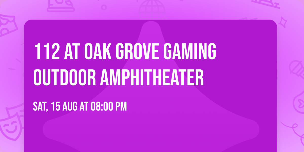 112 at Oak Grove Gaming Outdoor Amphitheater