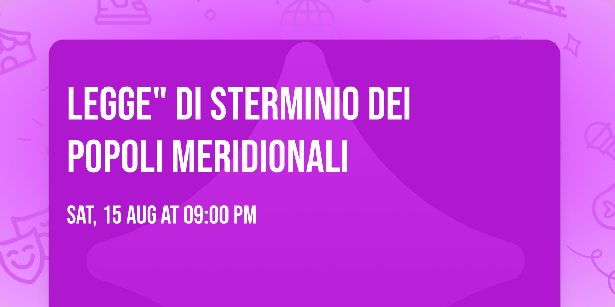 Legge" di sterminio dei popoli meridionali