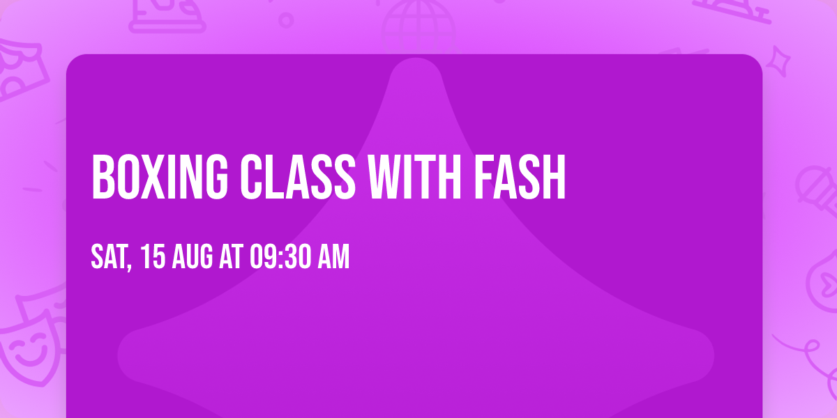 Boxing class with Fash