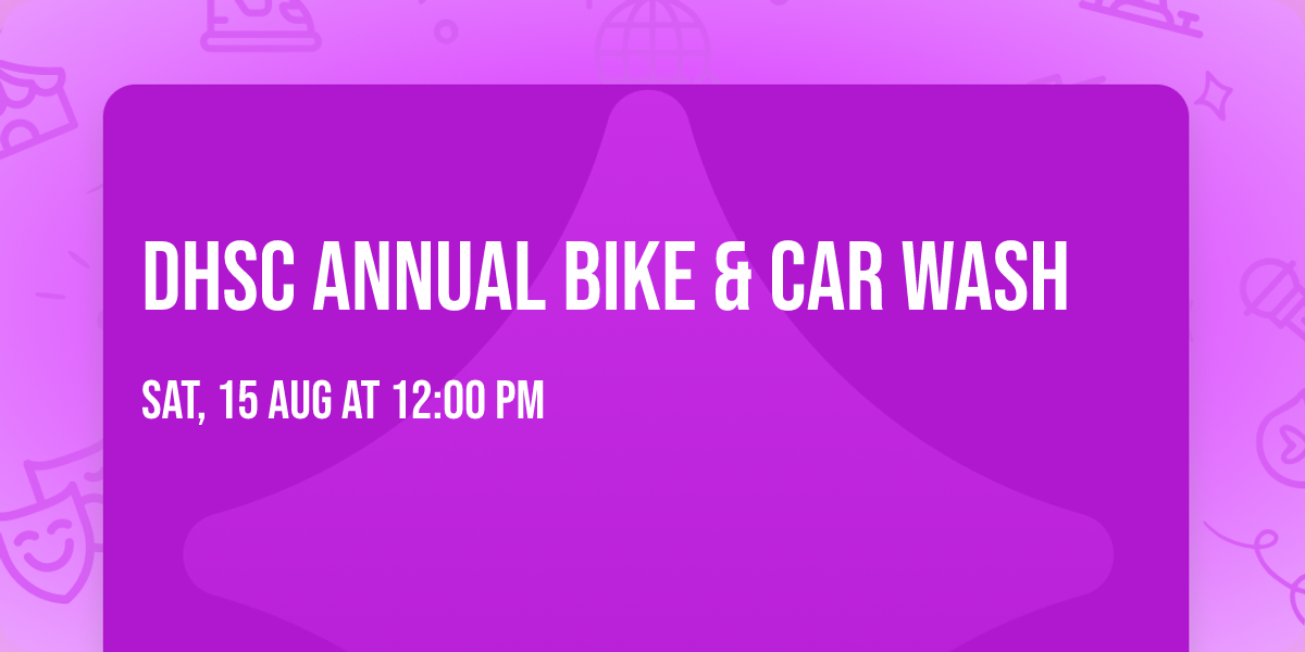 DHSC Annual Bike & Car Wash \ud83d\udc8e\ud83d\udc60
