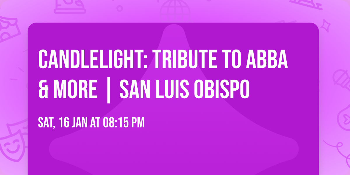 Candlelight: Tribute to ABBA & More | San Luis Obispo