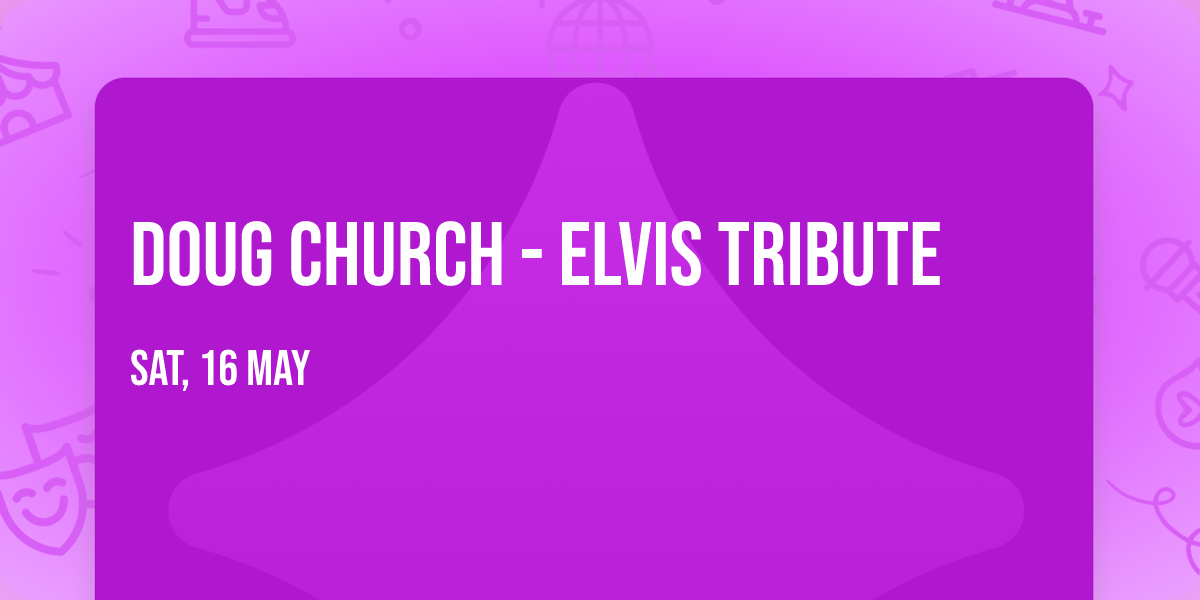 Doug Church - Elvis Tribute