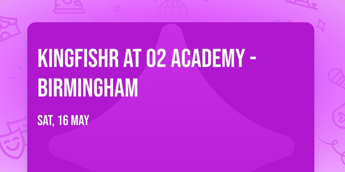 Kingfishr at O2 Academy - Birmingham