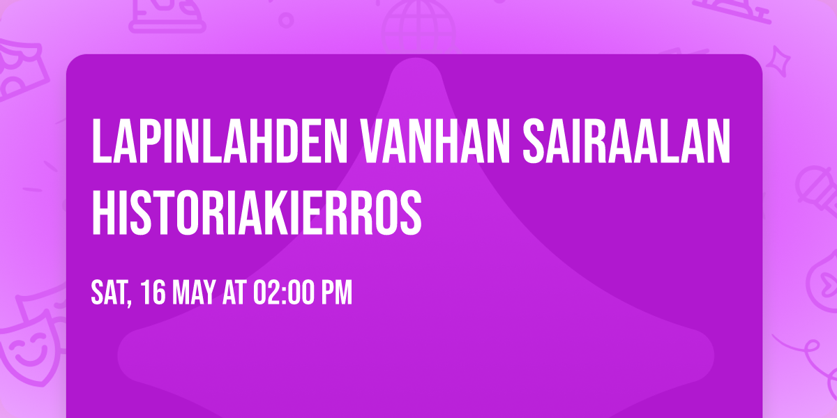 Lapinlahden vanhan sairaalan historiakierros
