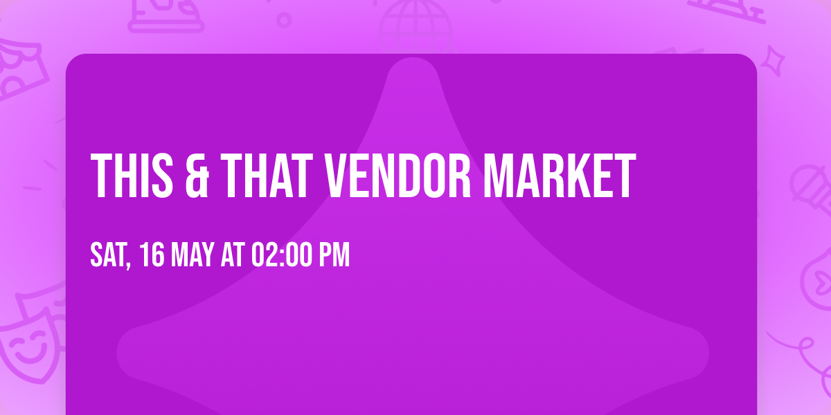 This & That Vendor Market