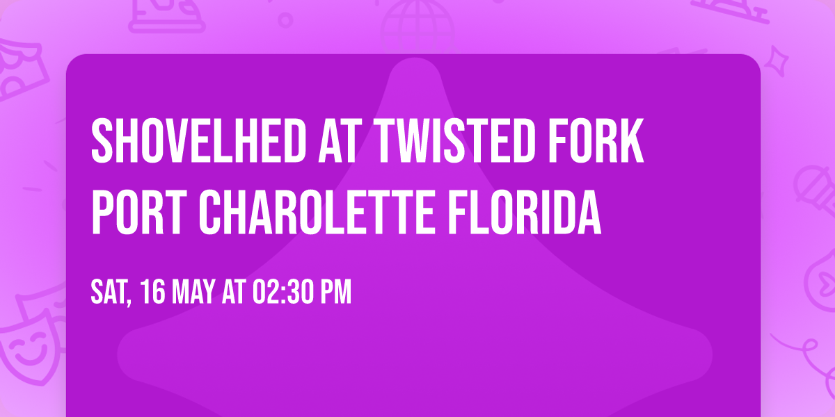 SHOVELHED AT TWISTED FORK PORT CHAROLETTE FLORIDA