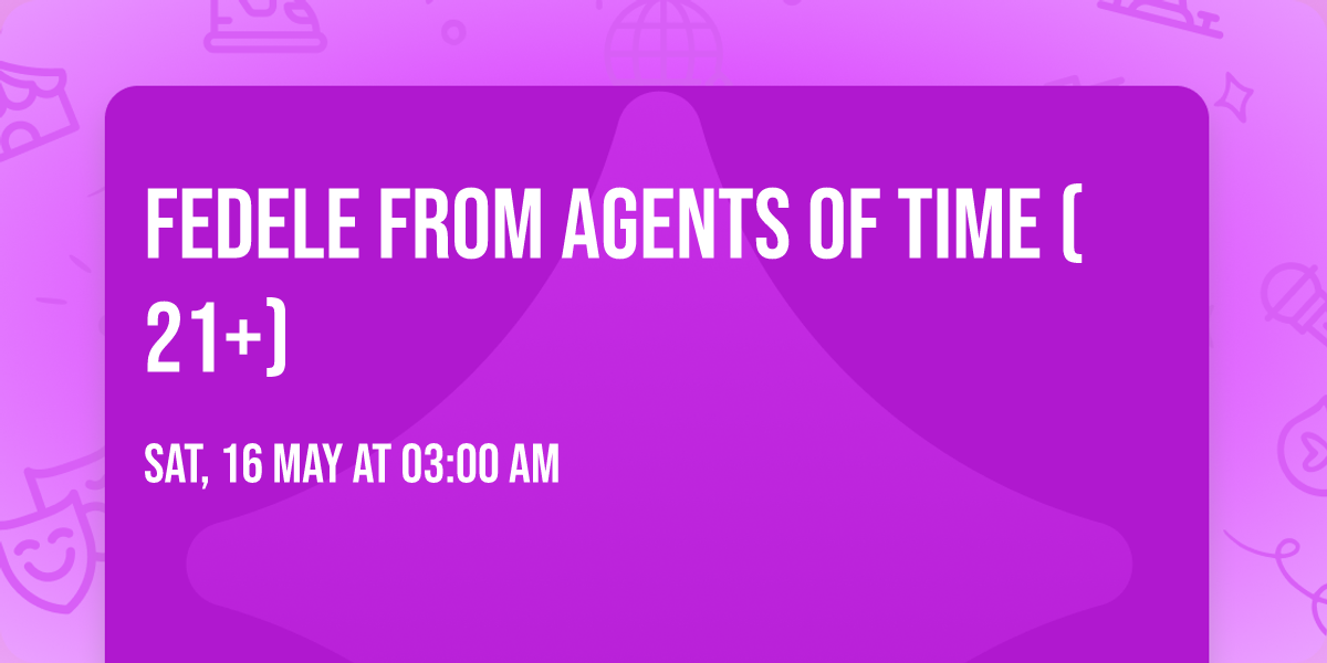 Fedele from Agents Of Time (21+)