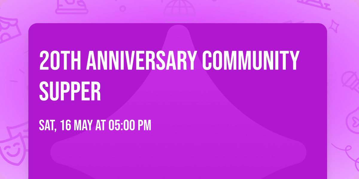 20th Anniversary Community Supper