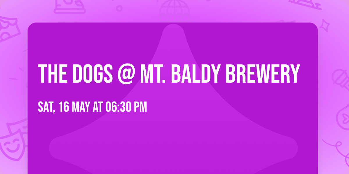 The Dogs @ Mt. Baldy Brewery