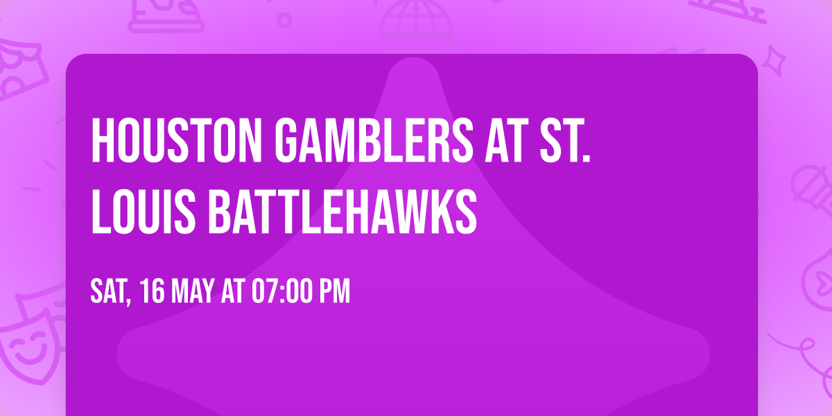 Houston Gamblers at St. Louis BattleHawks
