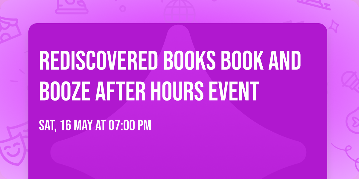 Rediscovered Books Book and Booze After Hours Event