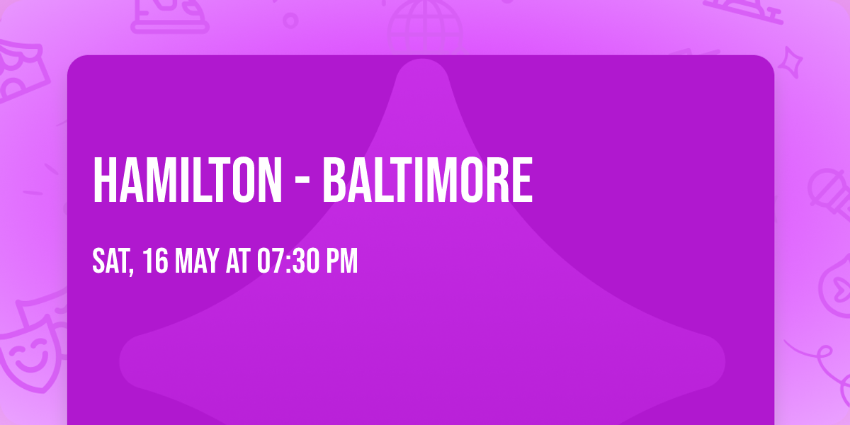 Hamilton - Baltimore
