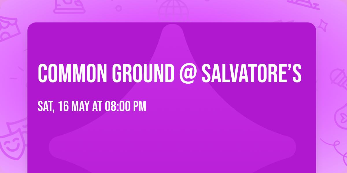 Common Ground @ Salvatore\u2019s