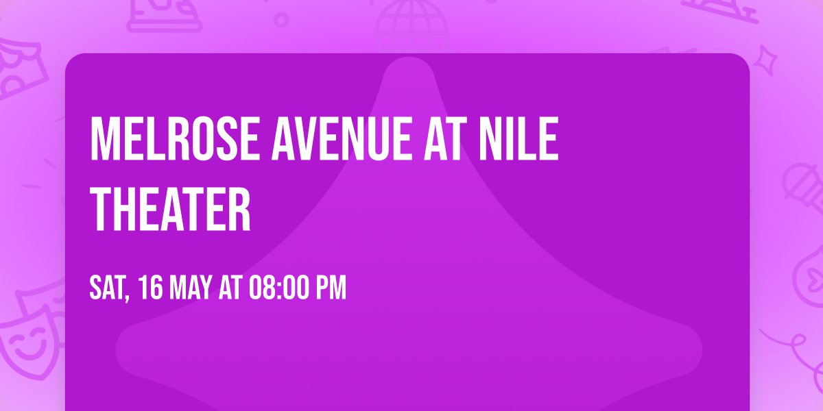 Melrose Avenue at Nile Theater
