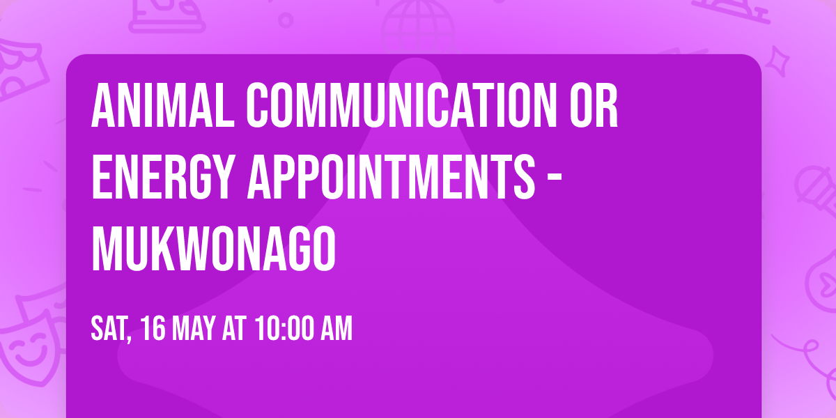 Animal Communication or Energy Appointments - Mukwonago