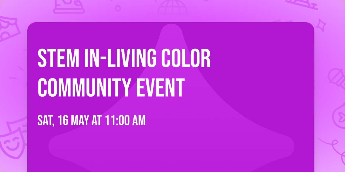 STEM In-Living Color Community Event