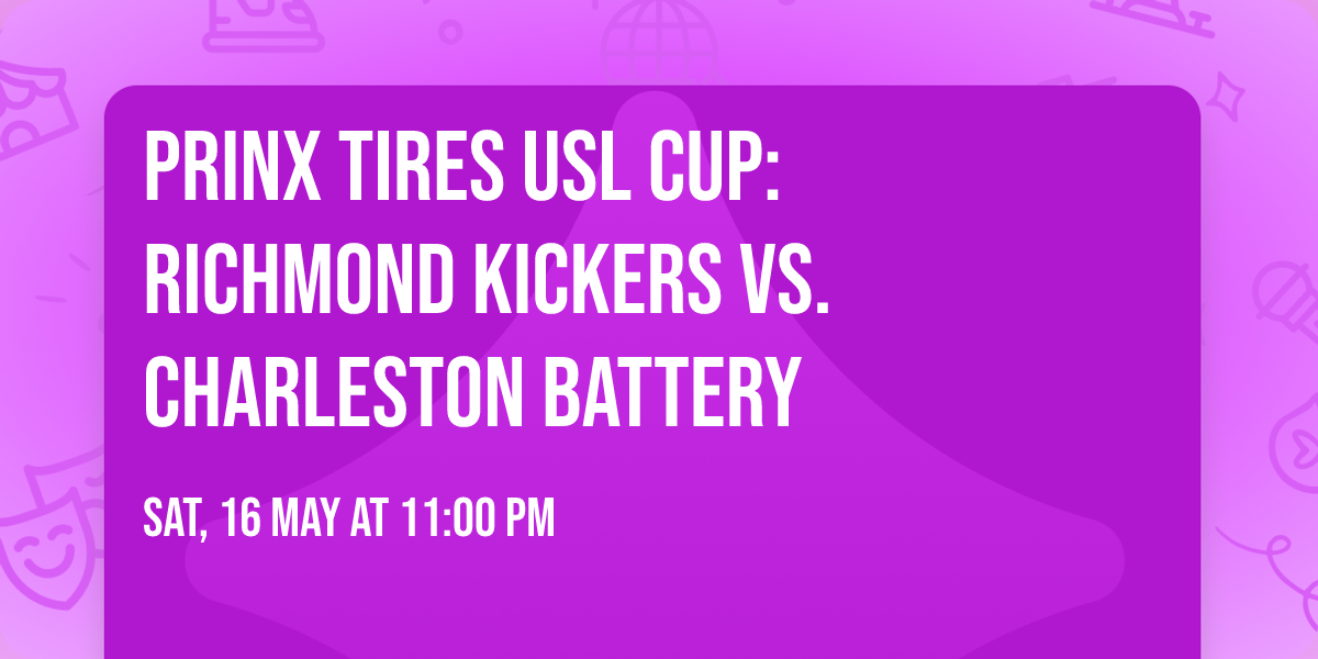 Prinx Tires USL Cup: Richmond Kickers vs. Charleston Battery