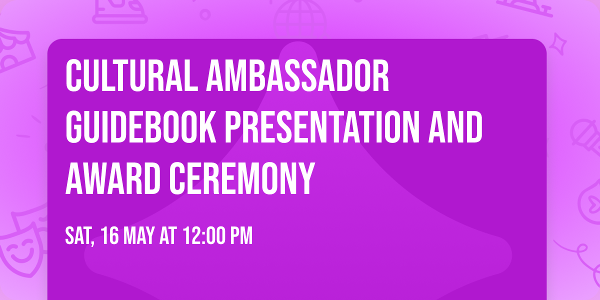 Cultural Ambassador Guidebook Presentation and Award Ceremony