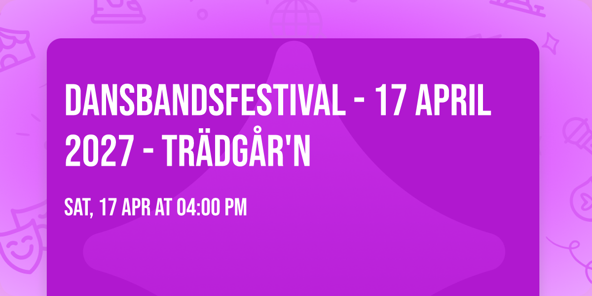 DANSBANDSFESTIVAL - 17 APRIL 2027 - TR\u00c4DG\u00c5R'N