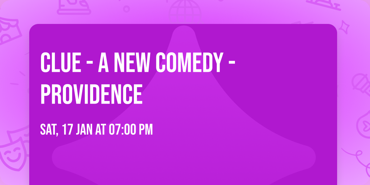 Clue - A New Comedy - Providence