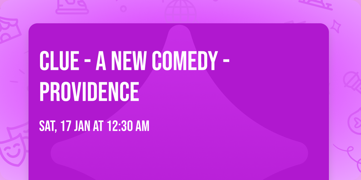 Clue - A New Comedy - Providence