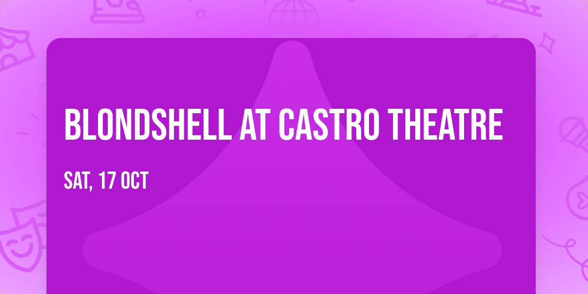 Blondshell at Castro Theatre