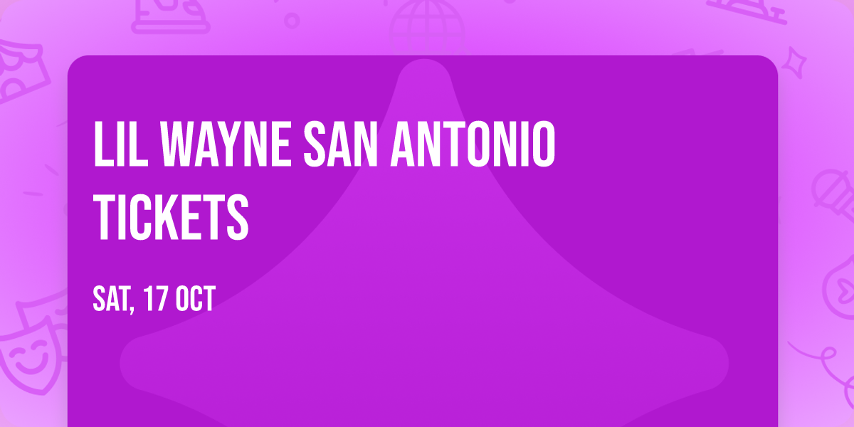 Lil Wayne San Antonio Tickets