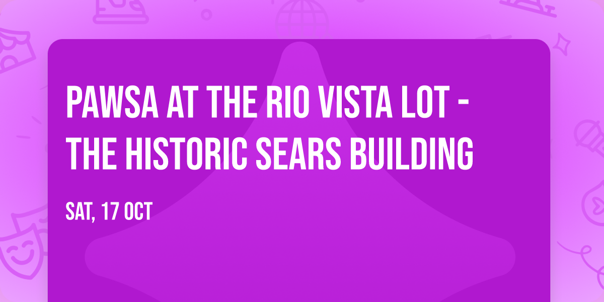 Pawsa at The Rio Vista Lot - The Historic Sears Building