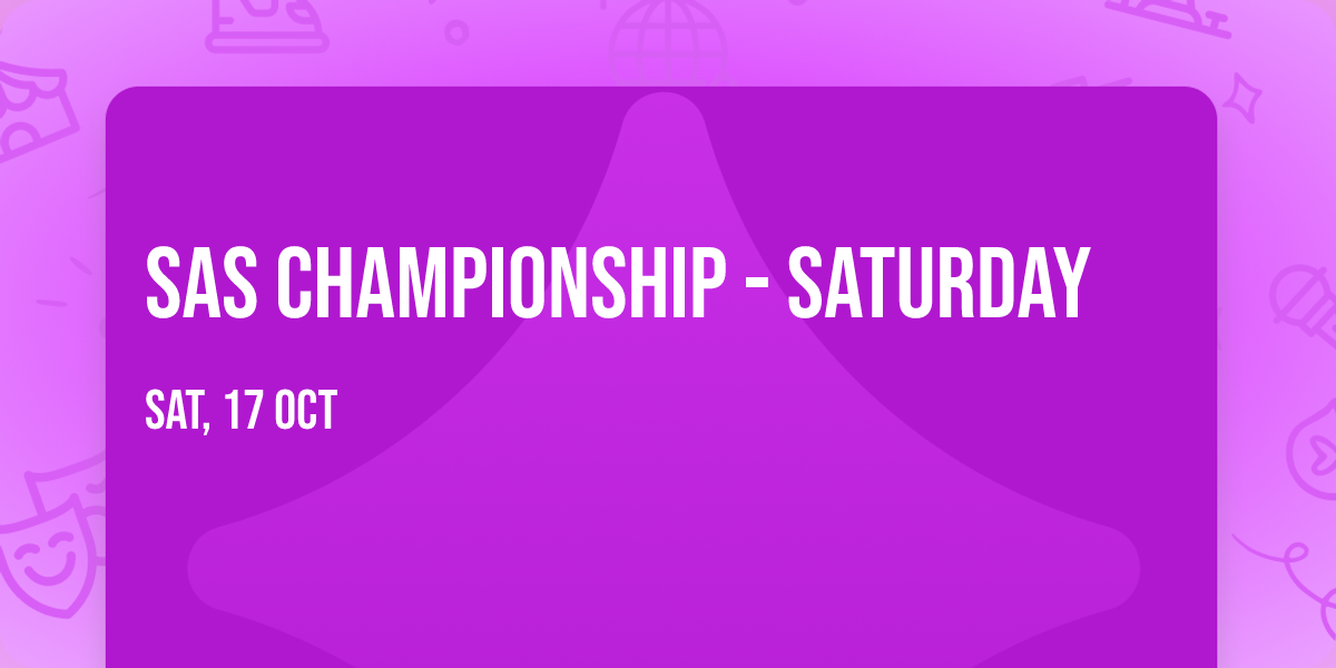 SAS Championship - Saturday