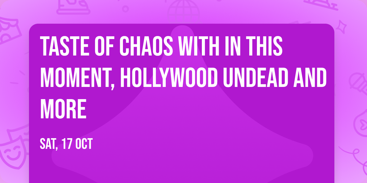 Taste of Chaos with In This Moment, Hollywood Undead and more