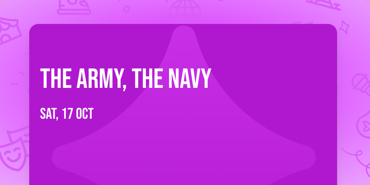The Army, The Navy