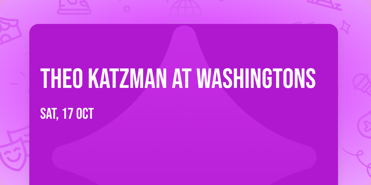 Theo Katzman at Washingtons