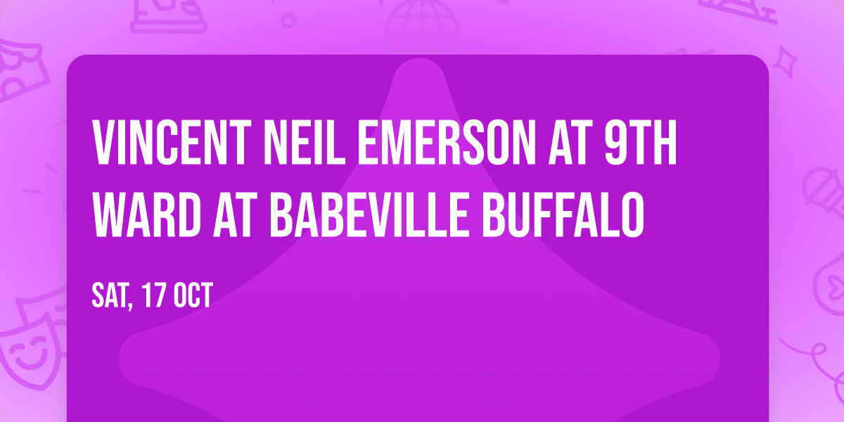 Vincent Neil Emerson at 9th Ward at Babeville Buffalo