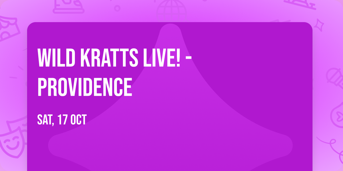 Wild Kratts Live! - Providence