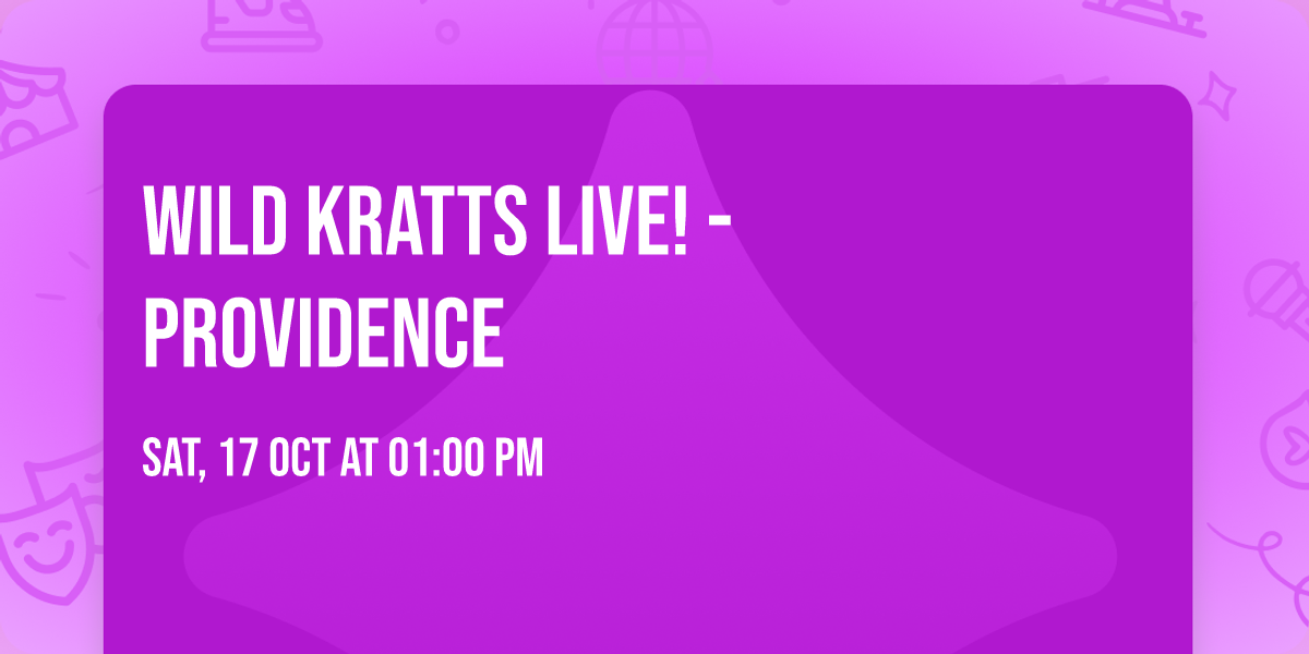 Wild Kratts Live! - Providence