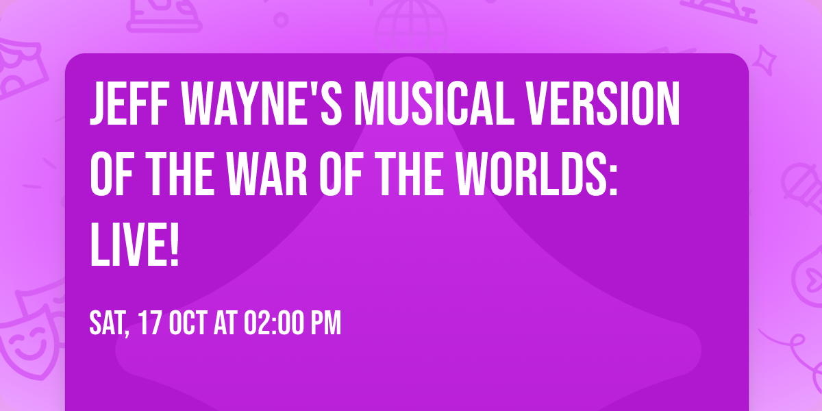 Jeff Wayne's Musical Version of the War of the Worlds: Live!