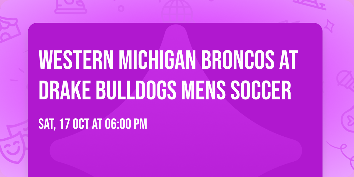 Western Michigan Broncos at Drake Bulldogs Mens Soccer
