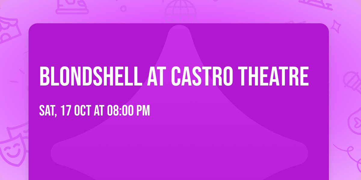 Blondshell at Castro Theatre